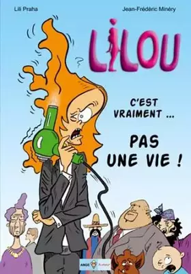 Couverture du produit · Lilou, tome 1 : C'est vraiment ... pas une vie !