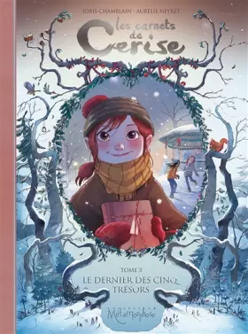 Couverture du produit · Les Carnets de Cerise T3 - Le Dernier des cinq trésors