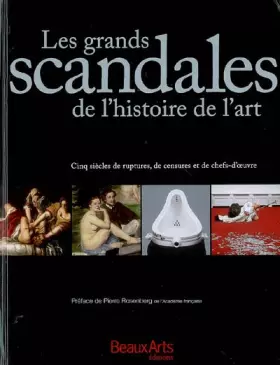Couverture du produit · Les grands scandales de l'histoire de l'art: Cinq siècles de ruptures, de censures et de chefs-d'oeuvre