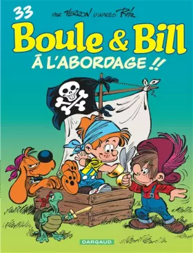 Couverture du produit · Boule & Bill T33 : A l'Abordage