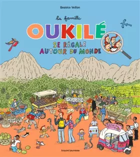 Couverture du produit · La famille Oukile se régale autour du monde