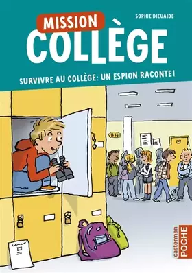 Couverture du produit · Mission Collège: Survivre au collège : un espion raconte ! (1)