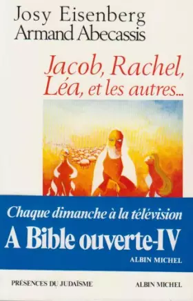 Couverture du produit · A Bible ouverte, tome 4 : Jacob, Rachel, Léa et les autres