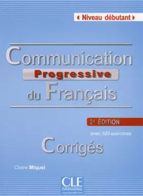 Couverture du produit · Communication progressive du français - Niveau débutant - Corrigés - 2ème édition