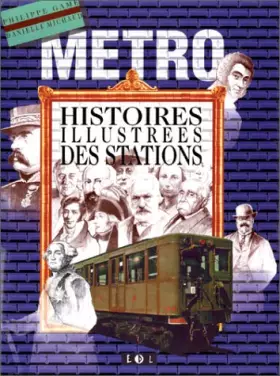 Couverture du produit · Metro : Histoires illustrées des stations