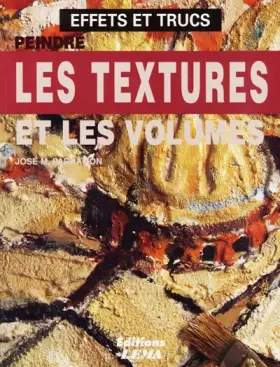 Couverture du produit · peindre les textures et les volumes