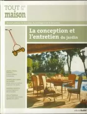 Couverture du produit · LIVRE TOUT SUR LA MAISON - LA CONCEPTION ET L'ENTRETIEN DU JARDIN