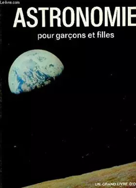 Couverture du produit · Astronomie pour garçons et filles (Un Grand livre d'or)