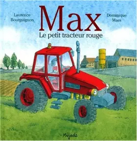 Couverture du produit · Max, le petit tracteur rouge