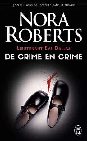 Couverture du produit · Lieutenant Eve Dallas, Tome 38 : De crime en crime
