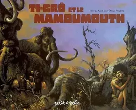 Couverture du produit · Ti-Grô et le mamoumouth
