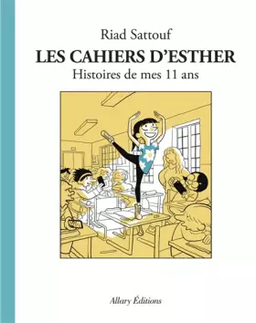 Couverture du produit · Les Cahiers d'Esther - tome 2 Histoires de mes 11 ans