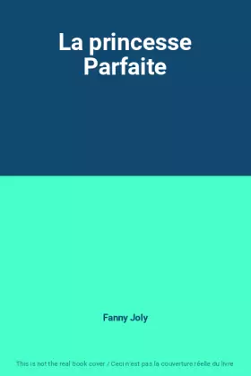 Couverture du produit · La princesse Parfaite