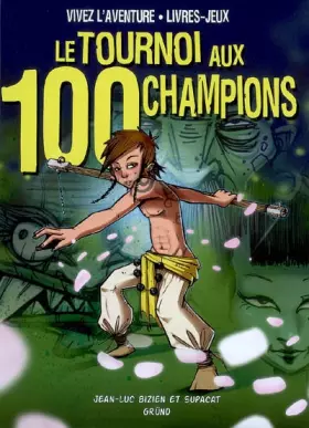 Couverture du produit · Le tournoi aux 100 champions