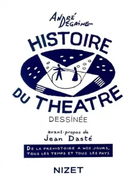Couverture du produit · Histoire du théâtre dessinée : De la préhistoire à nos jours, tous les temps et tous les pays