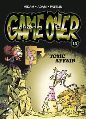 Couverture du produit · Game Over - Tome 13: Toxic Affair