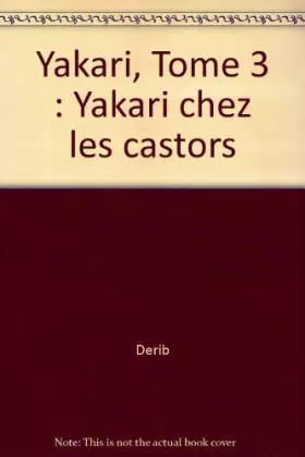 Couverture du produit · Yakari chez les castors, tome 3