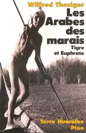 Couverture du produit · Les Arabes des marais - Tigre et Euphrate