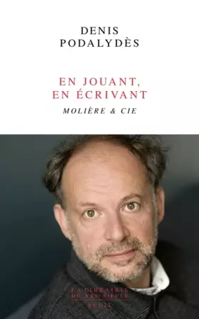 Couverture du produit · En jouant, en écrivant. Molière & Cie: Molière & Cie
