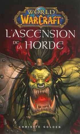 Couverture du produit · World of warcraft : L'ascension de la horde