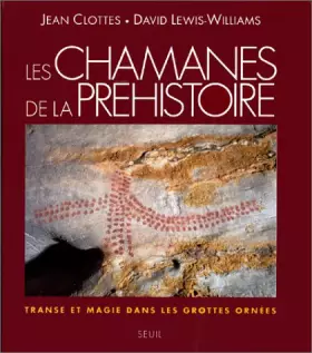 Couverture du produit · Les chamanes de la préhistoire: Transe et magie dans les grottes ornées