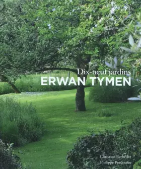 Couverture du produit · Erwan Tymen : Dix-neuf jardins