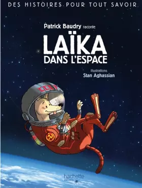 Couverture du produit · Des histoires pour tout savoir - Laïka dans l'espace