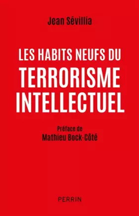 Couverture du produit · Les habits neufs du terrorisme intellectuel: De 1945 à nos jours