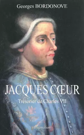 Couverture du produit · Jacques Coeur : Trésorier de Charles VII