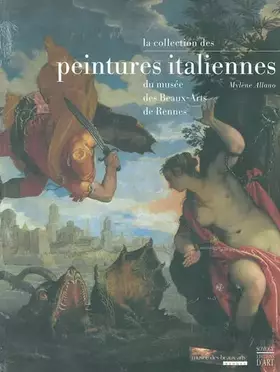 Couverture du produit · La collection des peintures italiennes du musée des Beaux-Arts de Rennes