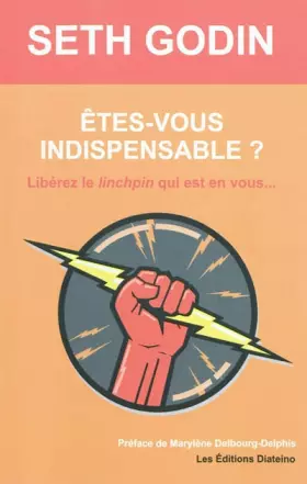 Couverture du produit · Etes-vous indispensable ?: Libérez le linchpin qui est en vous...