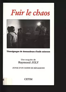 Couverture du produit · Fuir Le Chaos Temoignages De Demandeurs D'Asile Mineurs