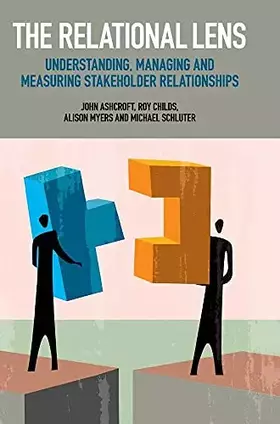 Couverture du produit · The Relational Lens: Understanding, Managing and Measuring Stakeholder Relationships