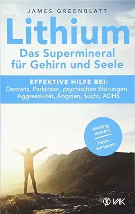 Couverture du produit · Lithium - Das Supermineral für Gehirn und Seele: Effektive Hilfe bei: Demenz, Parkinson, psychischen Störungen, Aggressivität, 