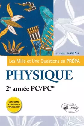 Couverture du produit · Les 1001 Questions en Prépa : Physique 2e Année PC/PC* Programme 2014