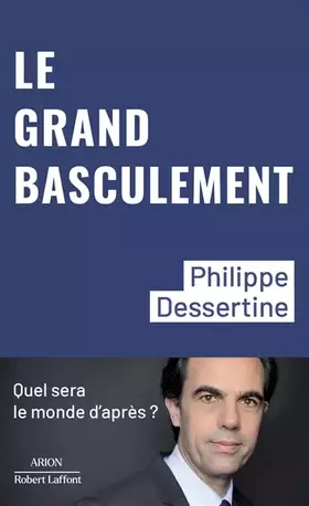 Couverture du produit · Le Grand basculement - Quel sera le monde d'après ?