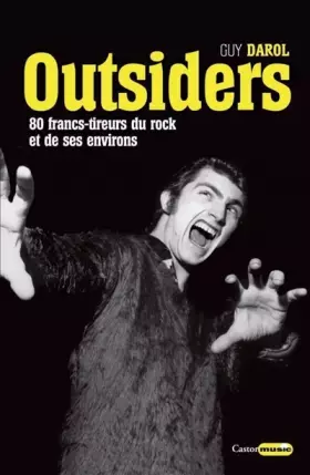 Couverture du produit · Outsiders - 80 francs-tireurs du rock et de ses environs