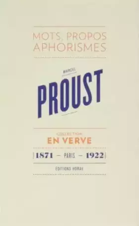 Couverture du produit · Marcel Proust - En verve: Mots, propos, aphorimes (1871 - Paris - 1922)