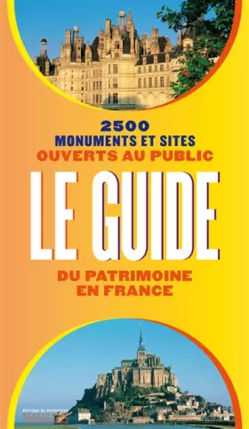 Couverture du produit · Le Guide du patrimoine en France. 2500 monuments et sites ouverts au public