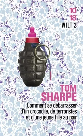 Couverture du produit · Wilt, Tome 2 : Comment se débarrasser d'un crocodile, de terroristes et d'une jeune fille au pair