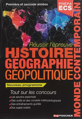 Couverture du produit · Réussir l'épreuve Histoire Géographie - Géopolitique du monde contemporain 2e édition: Classes prépas commerciales ECS. Nouveau