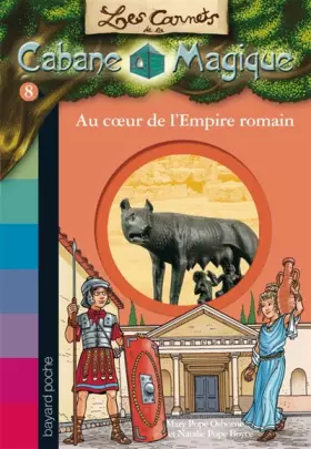 Couverture du produit · Les carnets de la cabane magique, Tome 08: Au coeur de l'empire romain