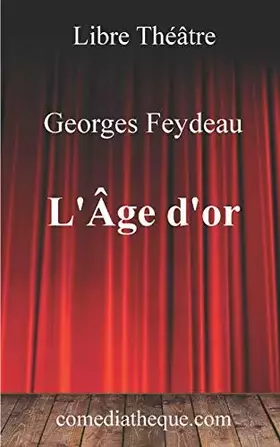Couverture du produit · L'Âge d'or: Edition annotée (French Edition)