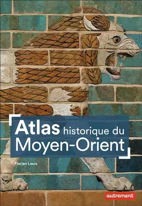 Couverture du produit · Atlas historique du Moyen-Orient