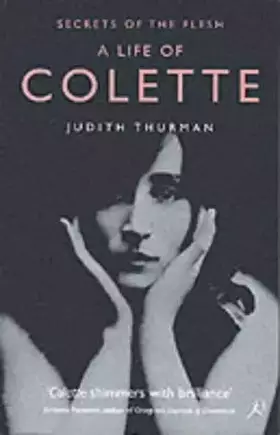 Couverture du produit · Secrets of the Flesh: A Life of Colette