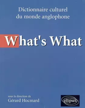 Couverture du produit · What's what : Dictionnaire culturel anglo-saxon