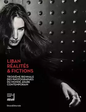 Couverture du produit · Troisième Biennale des photographes du monde arabe contemporain: Liban entre réalité et fiction