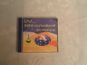 Couverture du produit · Chut Bebe Va S'Endormir en Musique