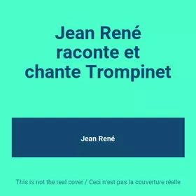 Couverture du produit · Jean René raconte et chante Trompinet