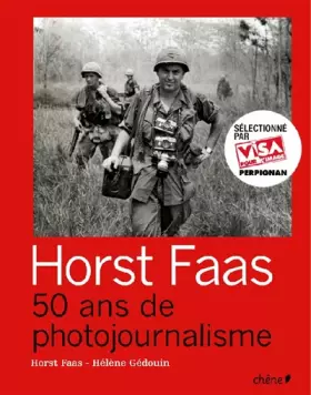 Couverture du produit · Horst Faas : 50 Ans de photojournalisme